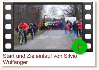 Start und Zieleinlauf von Silvio Wulfänger